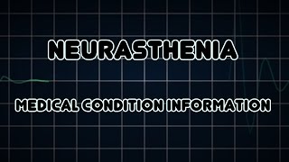 Neurasthenia Medical Condition [upl. by Zischke]