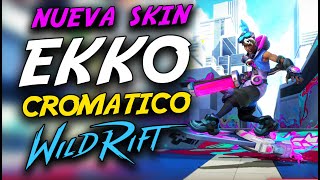 ¡¡EKKO CROMÁTICO NUEVA SKIN WILD RIFT [upl. by Nnayt]