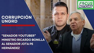 CORRUPCIÓN UNGRD  “Senador YOUTUBER” Ministro RICARDO BONILLA a JOTA PE HERNÁNDEZ Durante MOCIÓN F [upl. by Silloh]