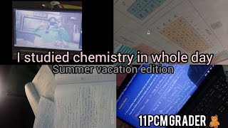 I studied only chemistry and physics in whole day 😭 summer vacation edition cbse class11 pw [upl. by Eicnahc246]