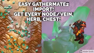 WoW Classic Import GatherMate2 data  Get every Mining NodeVein Herb Chest and more 1 min setup [upl. by Alyworth617]