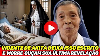 🚨URGENTE VIDENTE DE AKITA ANTES DE MORRER FEZ SUA ÚLTIMA PROFECIA E AGORA É LIDA PARA O MUNDO OUÇAM [upl. by Matilda]