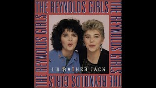 The Reynolds Girls  Id rather jack  Extended Wanderer Mix [upl. by Tallbott585]