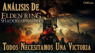 ELDEN RING SHADOW OF THE ERDTREE TODOS Necesitamos una VICTORIA  REVIEW  DeKuja [upl. by Arahsak449]