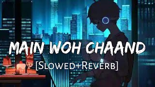 Mai Tere Ishq Mein Gumrah Hua SlowedReverb  Darshan Raval  Lofi Songs  Lofi Music Channel [upl. by Fancy]