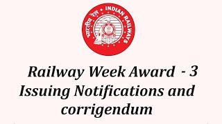 Railway Week Awards  3 Issuing Notifications and corrigendum [upl. by Vigor]