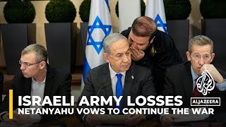 Israeli army losses Netanyahu says war exacting a heavy price [upl. by Ednew]