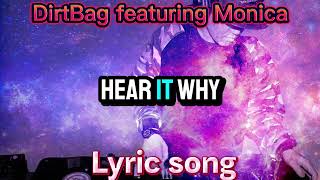 Monica lyric song DirtBag feat Monica ain’t trying to hear that [upl. by Etienne871]