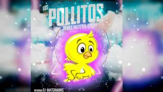 Los Pollitos Dicen  Remix Dj Materia Gris  Perreo  Moombahtoon Dancehall [upl. by Itnahsa]