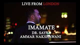 Dr Sayed Ammar Nakshawani  IMAMATE  Live In London  Season One [upl. by Carmelita]