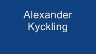 Alexander kyckling [upl. by Wexler]