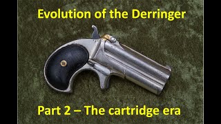 Evolution of the Derringer Part 2 The cartridge era [upl. by Nhaj]