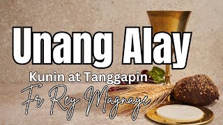 Unang Alay  Kunin at Tanggapin  Fr Rey Magnaye  Lyrics [upl. by Arron]