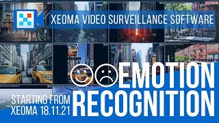 NEW MODULE Emotion Recognition in Xeoma Video Surveillance Software [upl. by Adnuhsar346]