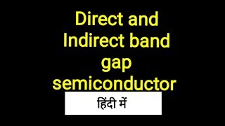 Direct band gap and indirect band gap semiconductors in Hindi [upl. by Hut]