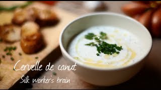 Cervelle de canut  Silk workers brain  French cheese dip [upl. by Asfah]