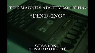 Finding Session 1 The Magnus Archives TTRPG [upl. by Mor]