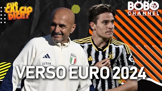 Verso Euro 2024 le convocazioni di Spalletti  Che Calcio Dici [upl. by Babcock]