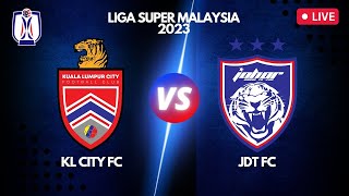 KL CITY FC vs JDT FC  LIGA SUPER MALAYSIA 2023  LIVE [upl. by Kcirdnekel]