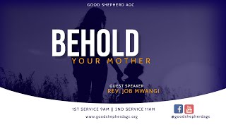 Sunday Worship  Behold Your Mother  Rev John Mwangi [upl. by Issiah673]