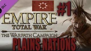 Empire Total War  Warpath Campaign  Plains Nations 1 [upl. by Karlee227]