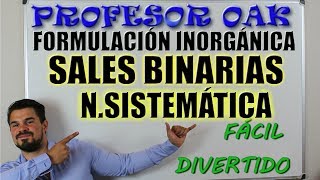 Formulación de SALES BINARIAS NOMENCLATURA SISTEMÁTICA 😲 FORMULACIÓN INORGÁNICA 👌 OAKADEMIA [upl. by Nylarad23]