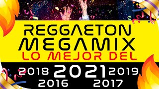 REGGAETON 2021 MEGAMIX 🔥 LO MEJOR del 2021 2019 2018 2017 2016 2015  Especial 100k [upl. by Vinia]