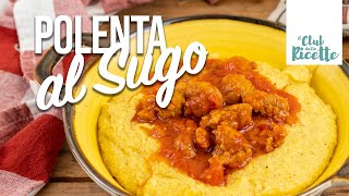 Ricetta Polenta al Sugo con la Salsiccia un Secondo GUSTOSISSIMO [upl. by Nywde]