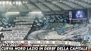 CURVA NORD LAZIO IN DERBY DELLA CAPITALE  SS Lazio vs AS Roma 1932023 [upl. by Aikahs6]