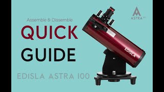 EDISLA Astra 100 Table Top Dobsonian Reflector Telescope Quick Guide Assembly and Disassembly [upl. by Julie]