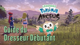 Légendes Pokémon Arceus  Guide du Dresseur Débutant Switch [upl. by Dijam]