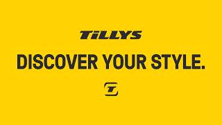 Tillys Discover Your Style [upl. by Rraval566]