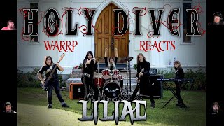 Patreon Tuesday WARRP Reacts To Liliac FOR THE FIRST TIME Holy Diver [upl. by Mariann405]