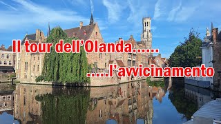 Il tour dellOlanda  lavvicinamento [upl. by Sherj]