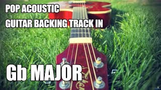 Pop Acoustic Guitar Backing Track In Gb Major  Eb Minor [upl. by Winchester]