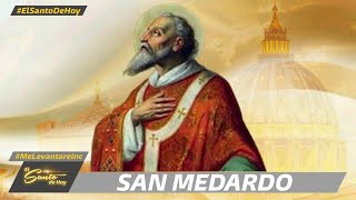 SAN MEDARDO  EL SANTO DE HOY  8 DE JUNIO [upl. by Llertnov]