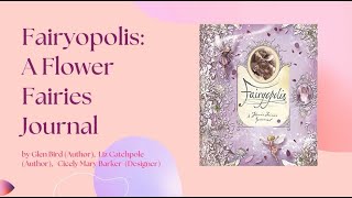 Fairyopolis A Flower Fairies Journal by Glen Bird Liz Catchpole Cicely Mary Barker [upl. by Israeli]