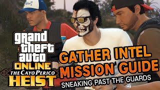 How To Complete The Gather Intel Mission in Cayo Perico Heist GTA 5 Online [upl. by Wilfrid]