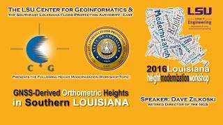 GNSSDerived Orthometric Heights Published in Southern LA  Dave B Zilkoski  Session 3  2016 [upl. by Nerag]