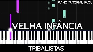 Tribalistas  Velha Infância Piano Tutorial Fácil [upl. by Fowle]