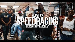 Mopstick  Speed Racing Prod By KadoBeat  Official Video [upl. by Sheryl]