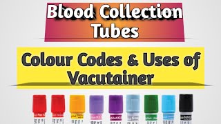 BLOOD COLLECTION TUBES COLOUR CODES AND USES OF VACUTAINERS [upl. by Pilif649]