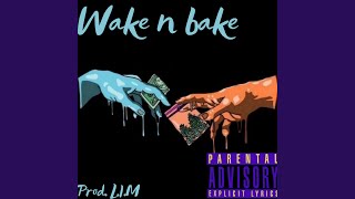 Wake n bake feat LIM [upl. by Ydrah398]