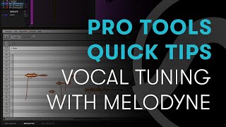 Pro Tools Quick Tips Vocal Tuning with Melodyne [upl. by Reeba]