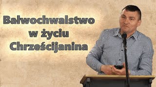 Bałwochwalstwo w życiu Chrześcijanina  Walter Wisełka [upl. by Litsyrk]