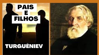 Somos os filhos de Bazárov  quotPais e Filhosquot  Ivan Turguêniev [upl. by Adnilg]