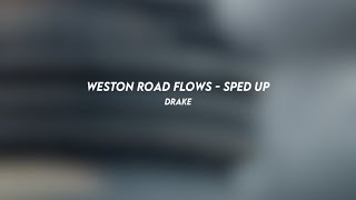 weston road flows drake sped up [upl. by Silverman]