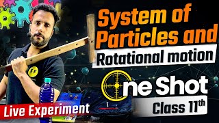 System of Particles amp Rotational Motion One Shot  Class 11 Physics with Live Experiment by Ashu Sir [upl. by Sholeen]