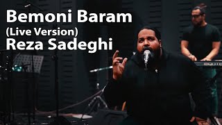 Reza Sadeghi  Bemoni Baram  LIVE VERSION رضا صادقی  بمونی برام [upl. by Rheingold]