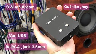 Giải mã nhạc số cho máy tính ARCAM ANH vào USB ra RCA hoặc 35 li Chất âm quá tốt  0866880998 [upl. by Ras]